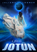 Child of the Jotun by Juliana Loomer available on amazon.com